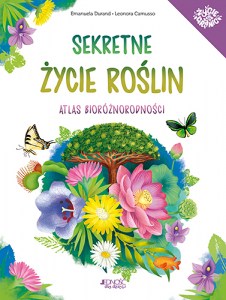 Sekretne życie roślin_Atlas bioróżnorodności_okładka MAX